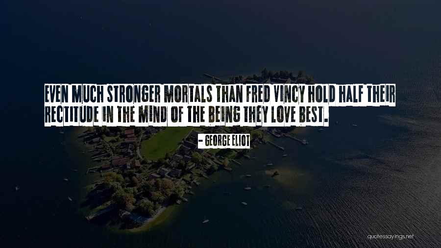 Fred Vincy Quotes By George Eliot Fred Vincy Quotes By George Eliot