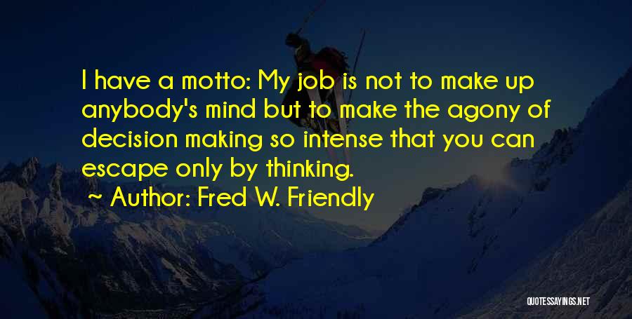 Fred W. Friendly Quotes 1927632