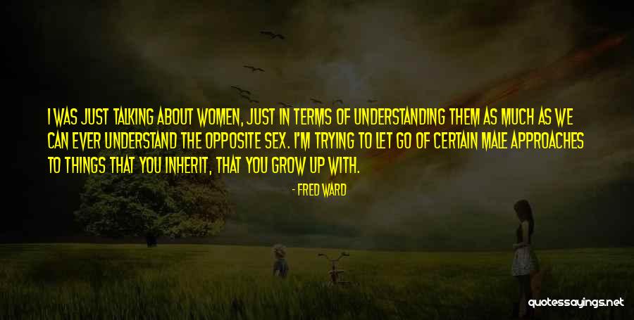Fred Ward Quotes 1002506 Fred Ward Quotes 1002506