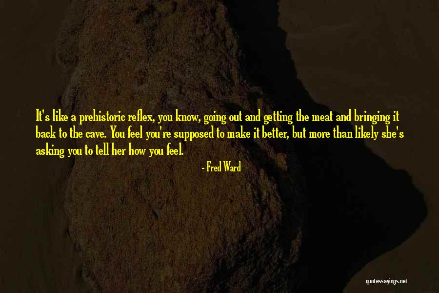 Fred Ward Quotes 1460468 Fred Ward Quotes 1460468