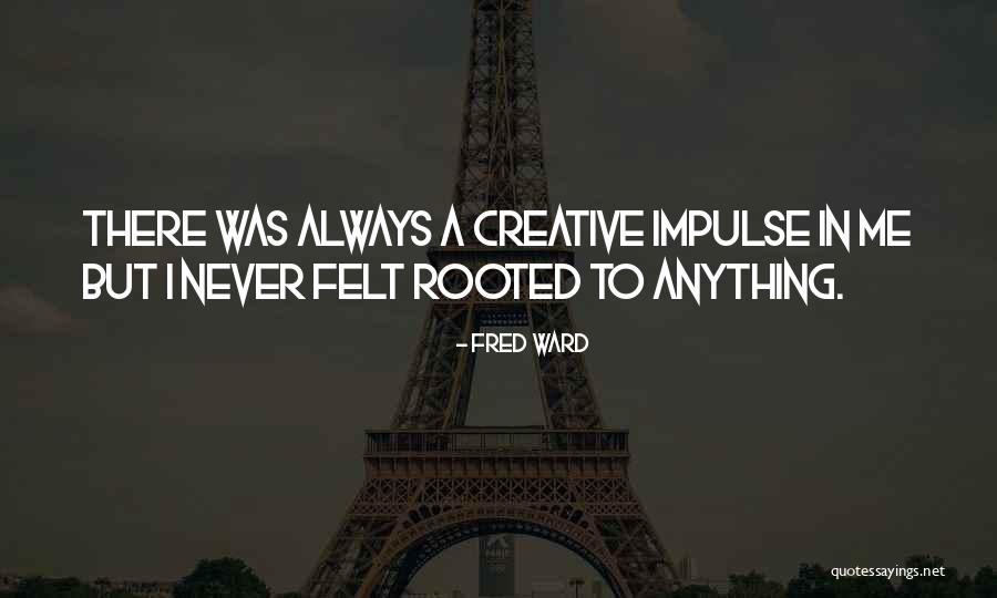 Fred Ward Quotes 921945