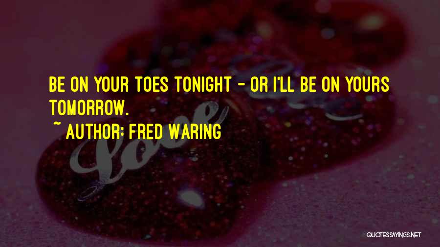 Fred Waring Quotes 1456555