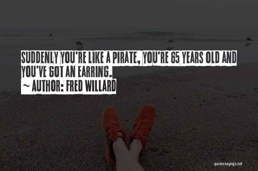 Fred Willard Quotes 396216