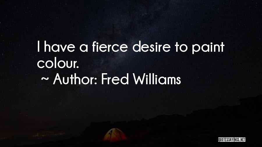 Fred Williams Quotes 281293