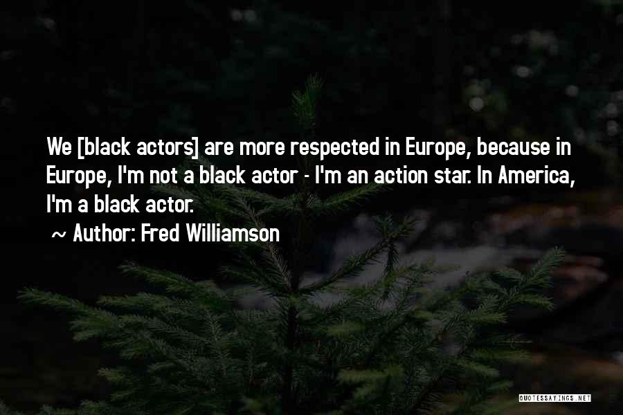 Fred Williamson Quotes 1209338