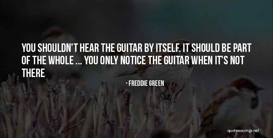 Freddie Green Quotes 2087299 Freddie Green Quotes 2087299