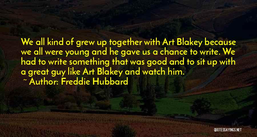 Freddie Hubbard Quotes 378144