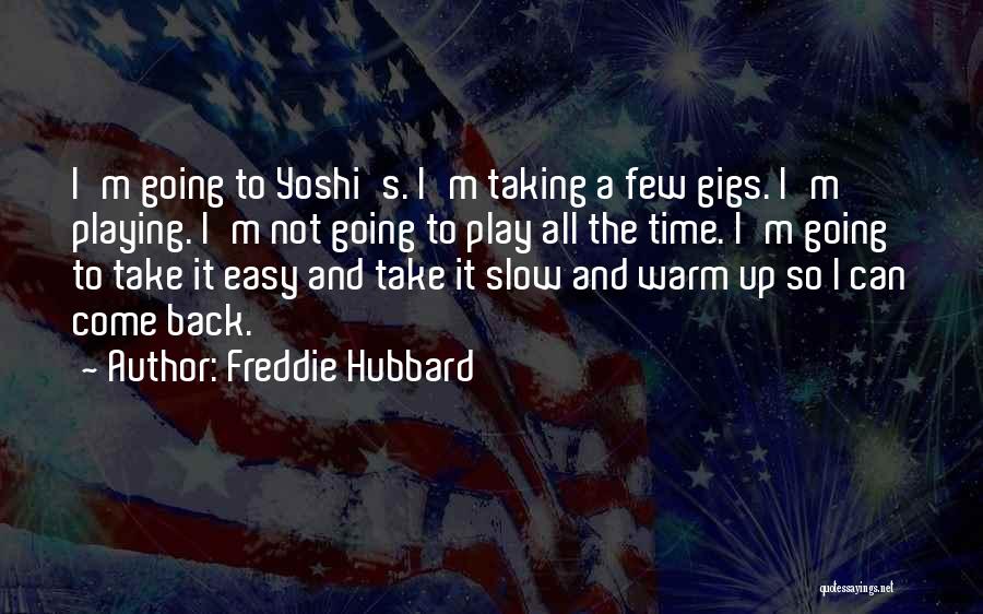Freddie Hubbard Quotes 494615