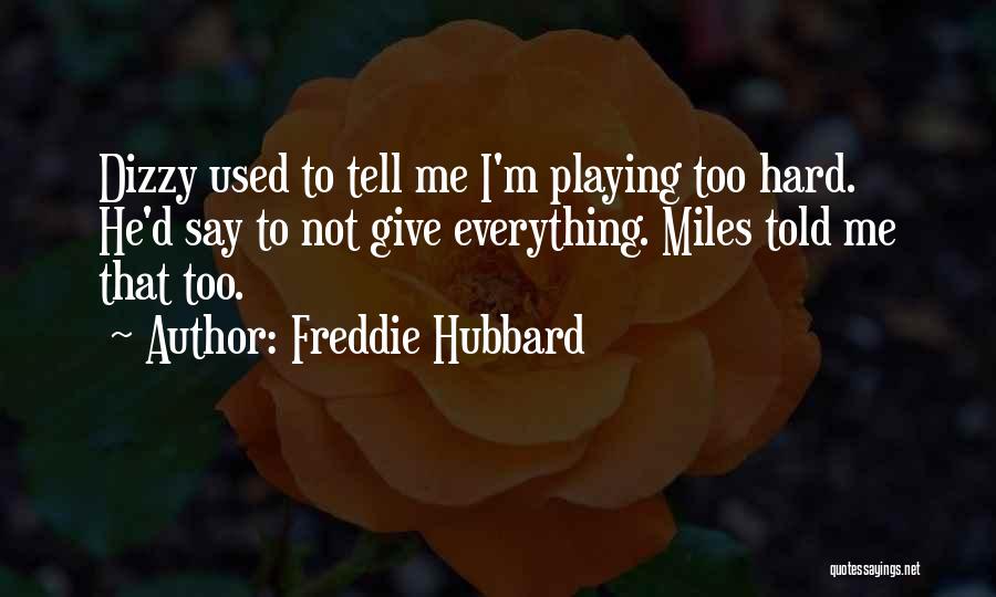Freddie Hubbard Quotes 762281