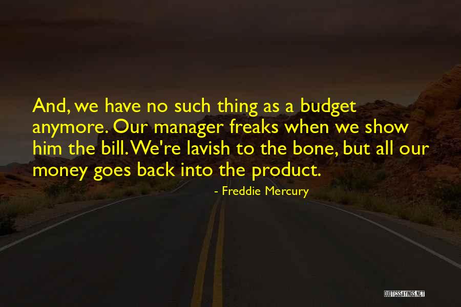 Freddie Mercury Quotes 1192120 Freddie Mercury Quotes 1192120
