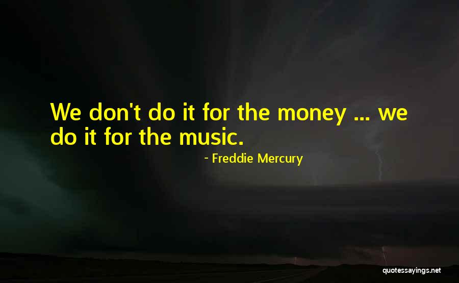 Freddie Mercury Quotes 1294740 Freddie Mercury Quotes 1294740