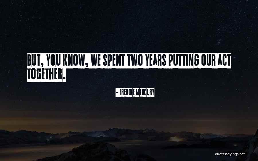 Freddie Mercury Quotes 1664653 Freddie Mercury Quotes 1664653