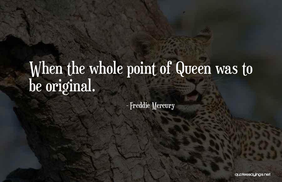 Freddie Mercury Quotes 1908647