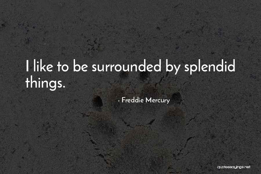 Freddie Mercury Quotes 1932419 Freddie Mercury Quotes 1932419