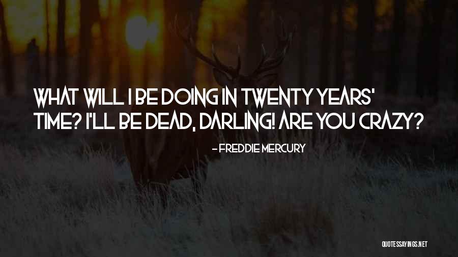 Freddie Mercury Quotes 591771 Freddie Mercury Quotes 591771