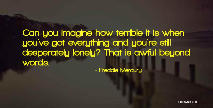 Freddie Mercury Quotes 693722 Freddie Mercury Quotes 693722