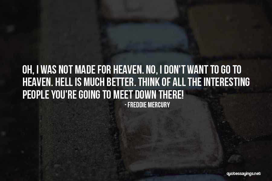 Freddie Mercury Quotes 755837 Freddie Mercury Quotes 755837