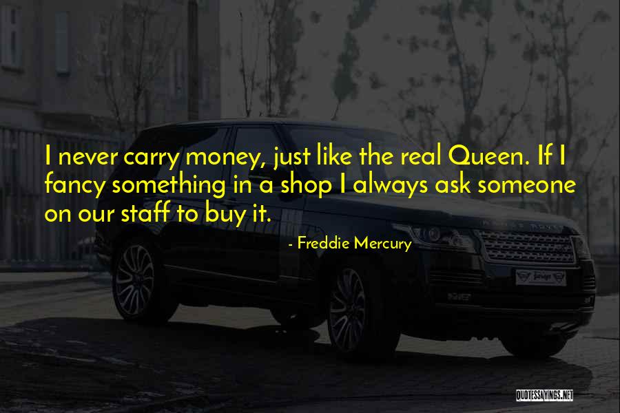Freddie Mercury Quotes 841342 Freddie Mercury Quotes 841342