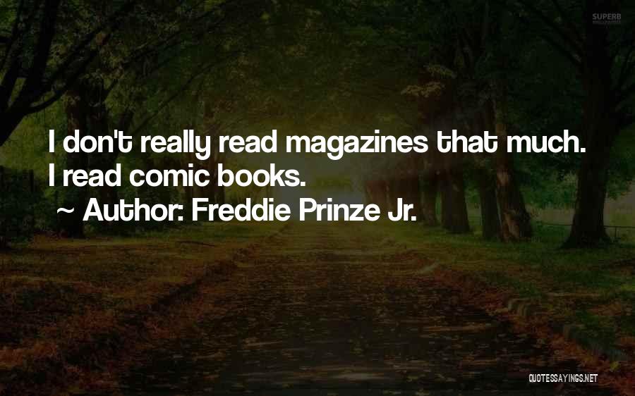 Freddie Prinze Jr. Quotes 264851