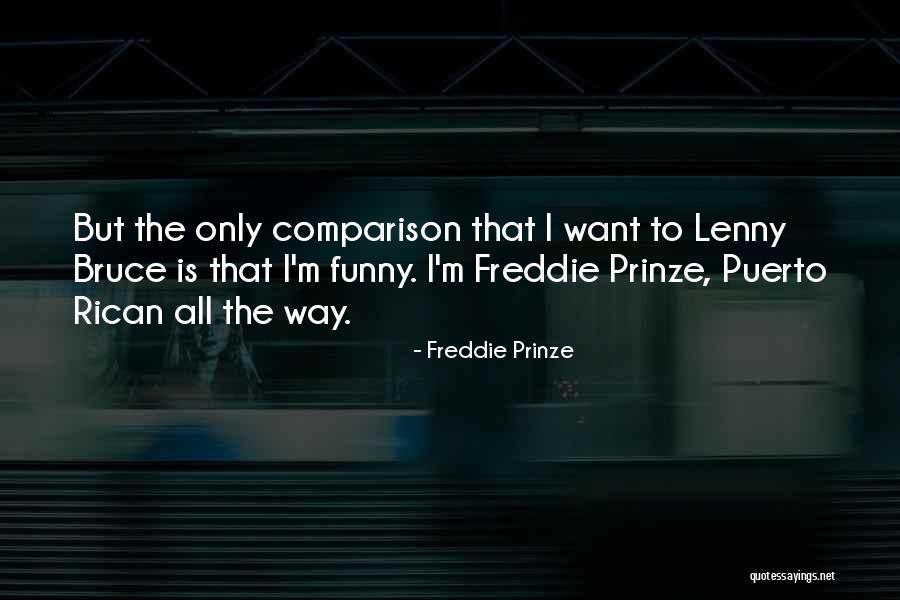 Freddie Prinze Quotes 1739286 Freddie Prinze Quotes 1739286