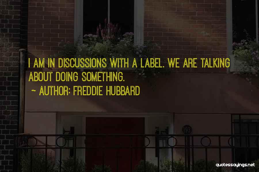 Freddie Quotes By Freddie Hubbard