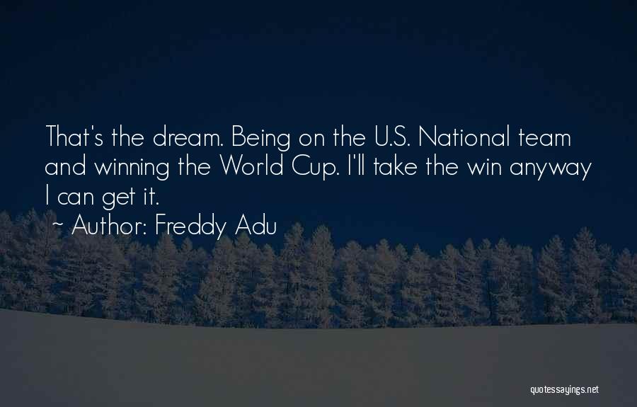 Freddy Adu Quotes 1908825