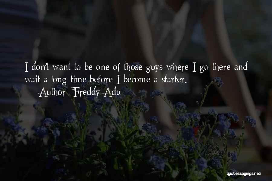 Freddy Adu Quotes 2229323