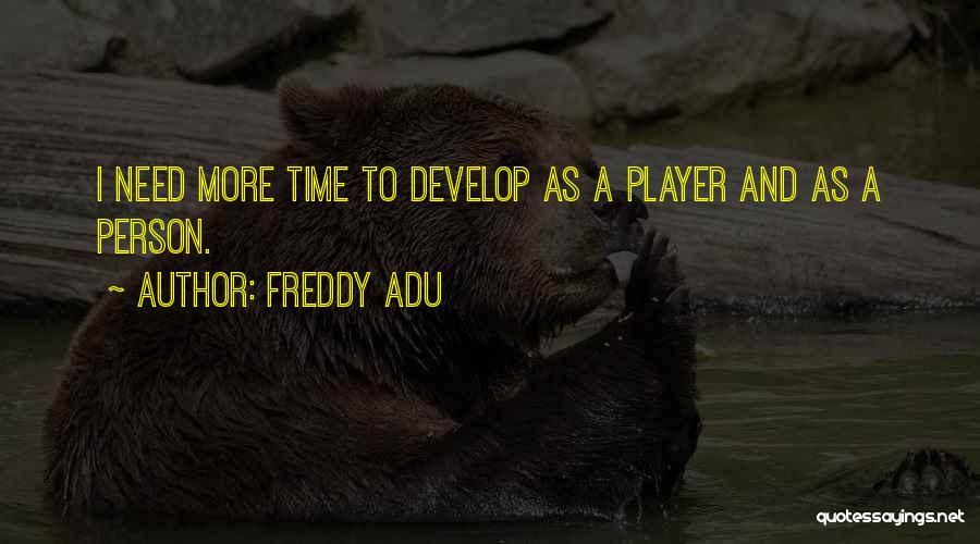 Freddy Adu Quotes 228122