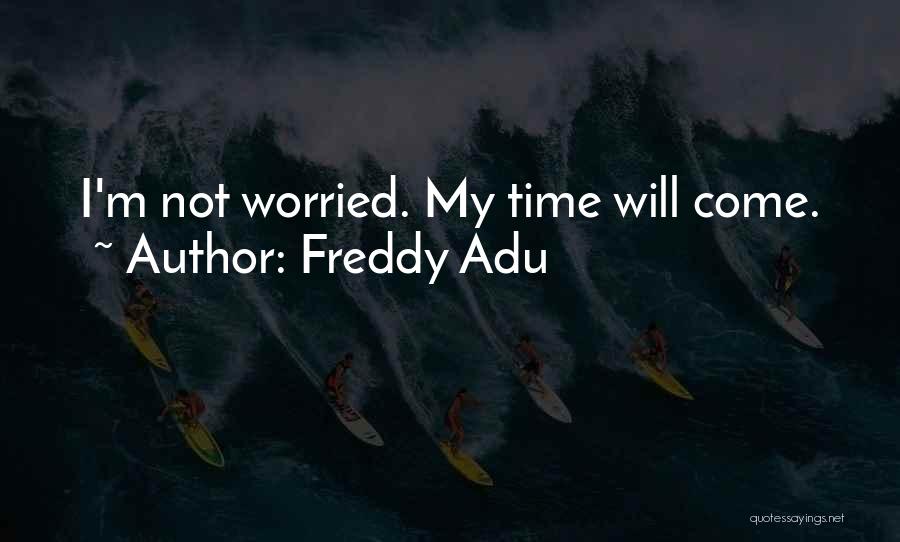 Freddy Adu Quotes 503799