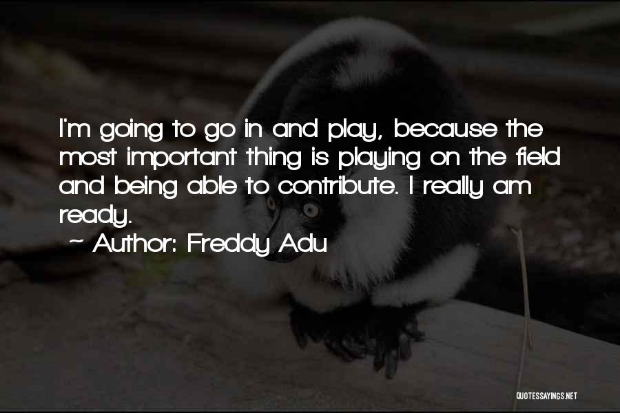 Freddy Adu Quotes 529581