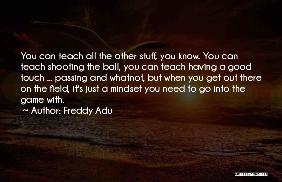 Freddy Adu Quotes 631363