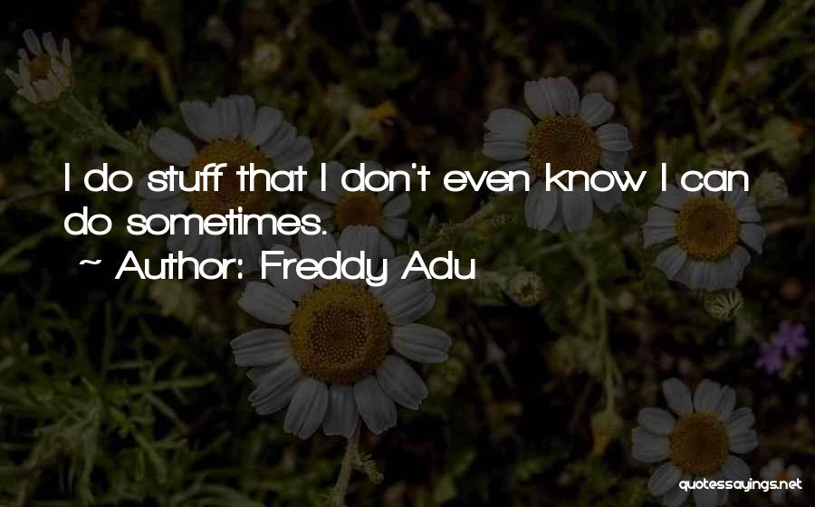 Freddy Adu Quotes 88847