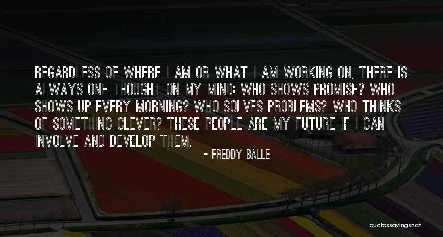 Freddy Balle Quotes 1778358