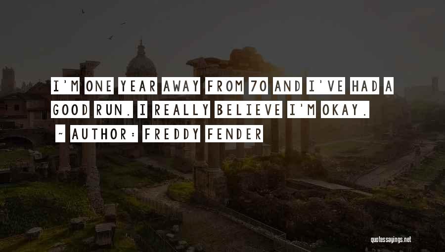 Freddy E Quotes By Freddy Fender