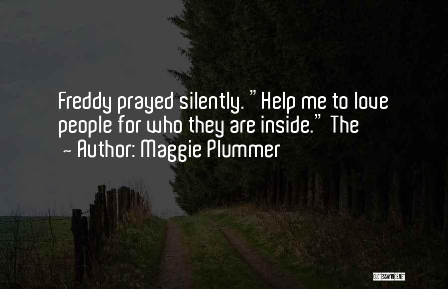 Freddy E Quotes By Maggie Plummer