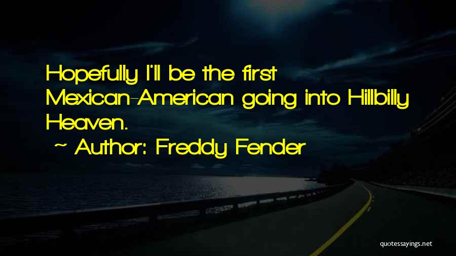 Freddy Fender Quotes 179997