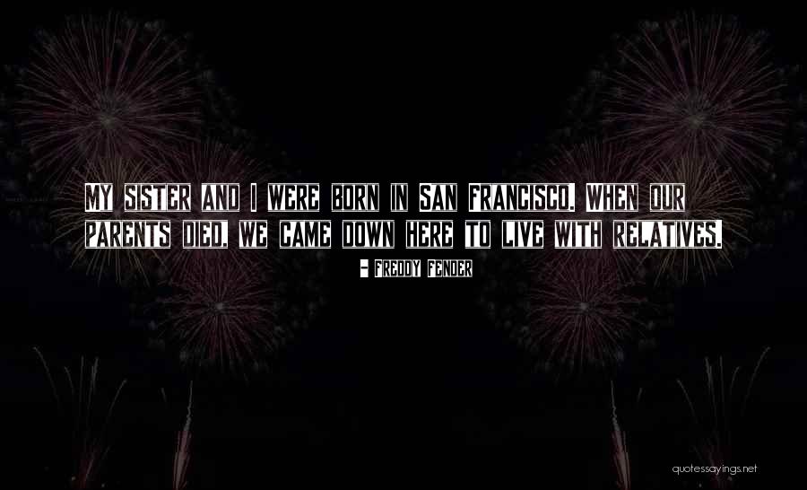 Freddy Fender Quotes 2251066 Freddy Fender Quotes 2251066