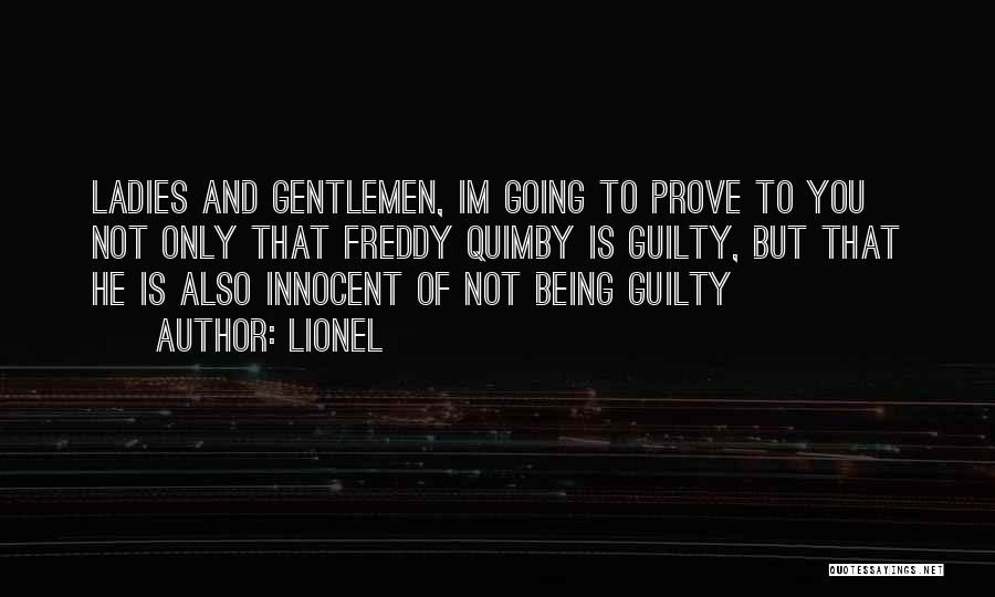 Freddy Quimby Quotes By Lionel