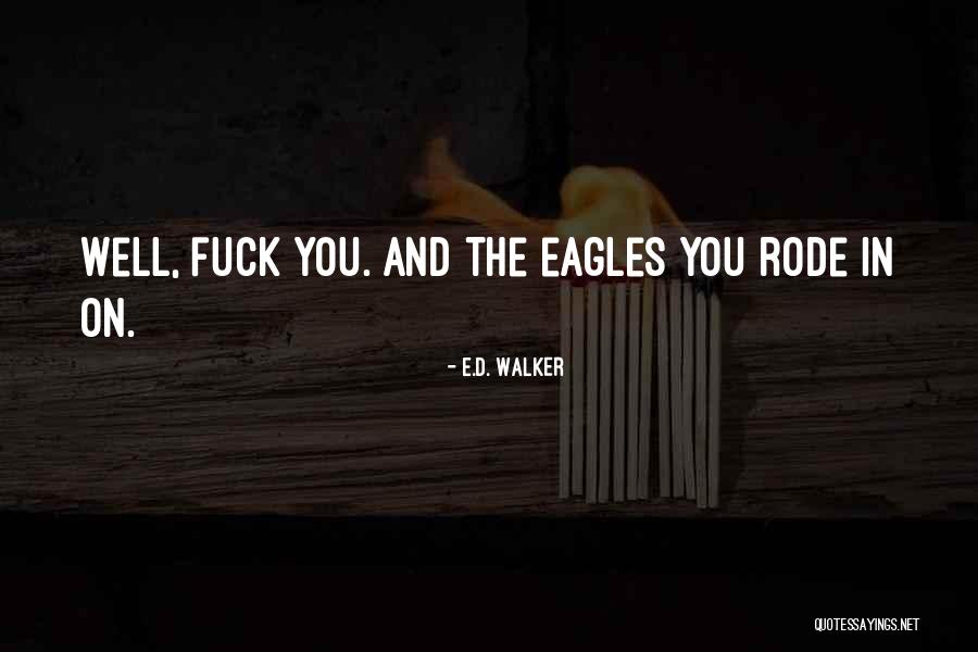 Freddy Quotes By E.D. Walker Freddy Quotes By E.D. Walker