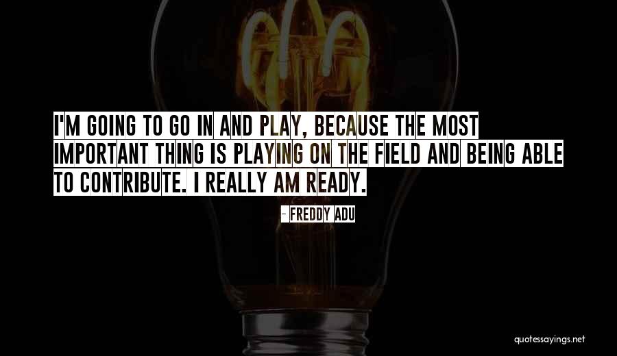 Freddy Quotes By Freddy Adu Freddy Quotes By Freddy Adu