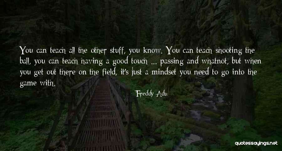Freddy Quotes By Freddy Adu Freddy Quotes By Freddy Adu