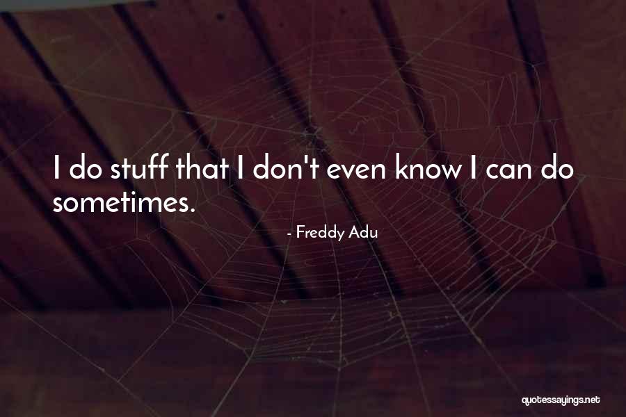 Freddy Quotes By Freddy Adu Freddy Quotes By Freddy Adu