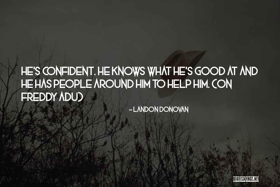 Freddy Quotes By Landon Donovan Freddy Quotes By Landon Donovan