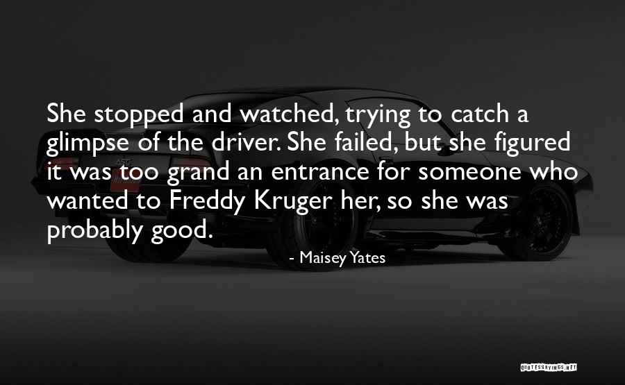 Freddy Quotes By Maisey Yates Freddy Quotes By Maisey Yates
