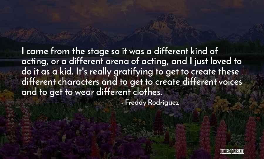 Freddy Rodriguez Quotes 1284012