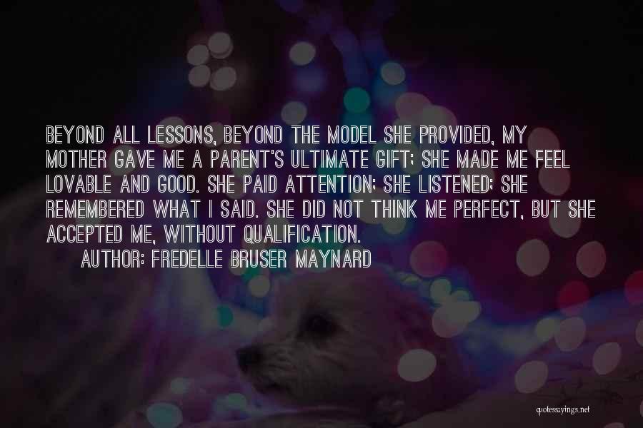 Fredelle Bruser Maynard Quotes 2212372