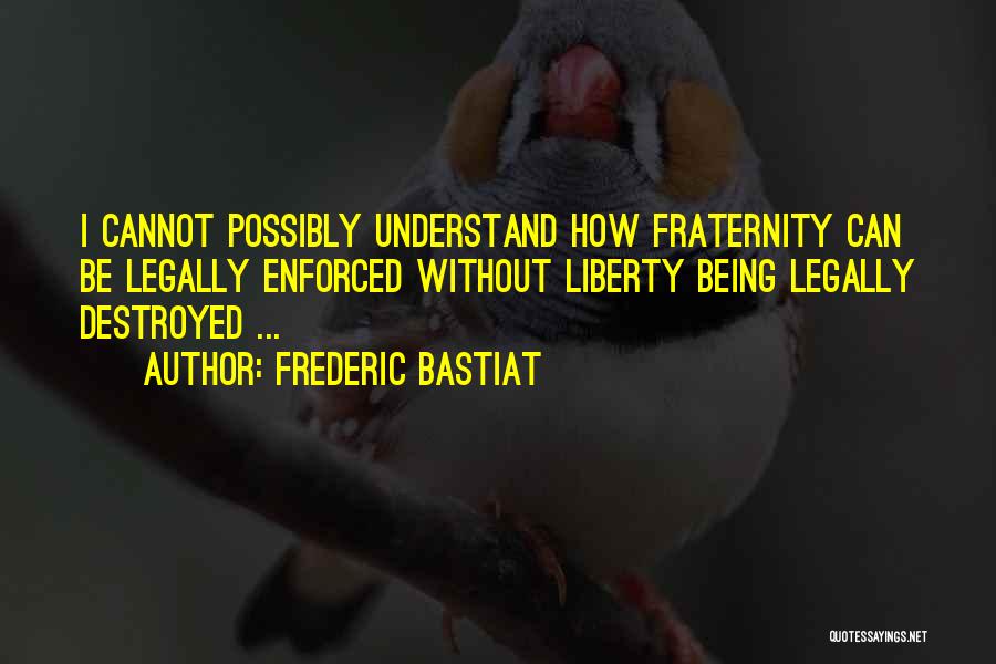 Frederic Bastiat Quotes 494366