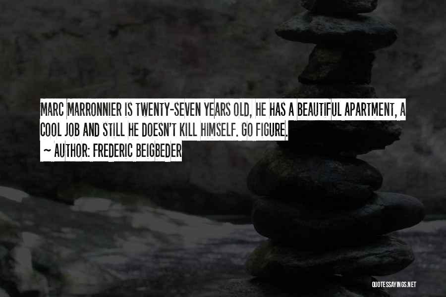 Frederic Beigbeder Quotes 1504912