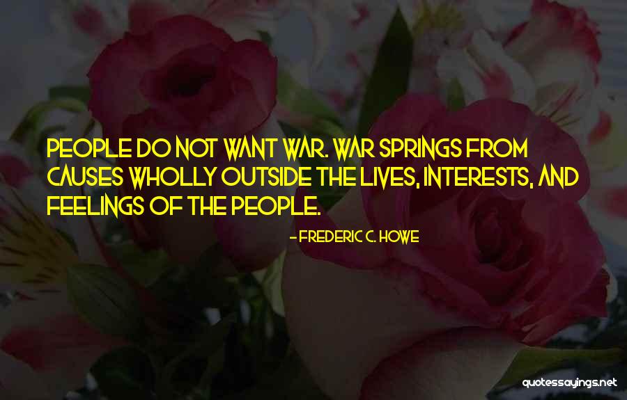 Frederic C. Howe Quotes 1521173 Frederic C. Howe Quotes 1521173