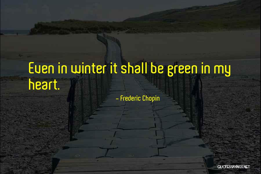 Frederic Chopin Quotes 1178062 Frederic Chopin Quotes 1178062